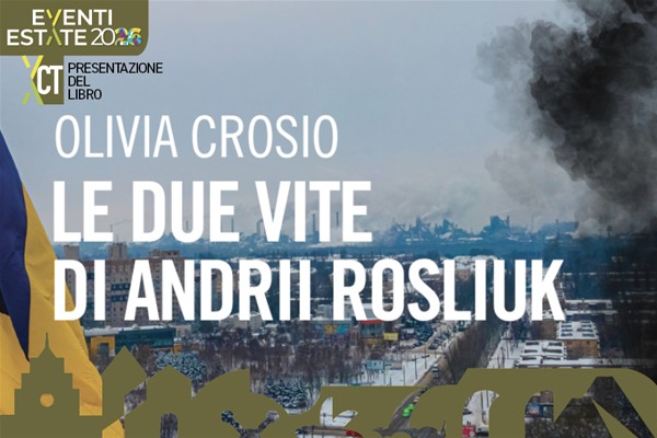 Le due vite di Andrii Rosliuk - Presentazione Libro